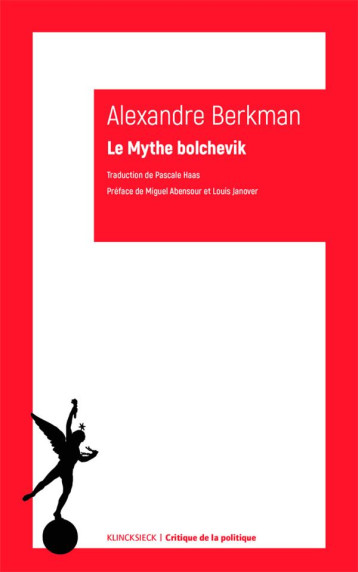 LE MYTHE BOLCHEVIK - BERKMAN ALEXANDER - Klincksieck