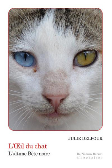 L'OEIL DU CHAT : L'ULTIME BETE NOIRE - DELFOUR JULIE - KLINCKSIECK