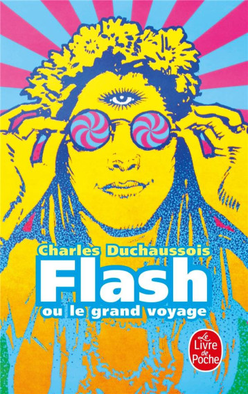 FLASH OU LE GRAND VOYAGE - DUCHAUSSOIS CHARLES - LGF/Livre de Poche