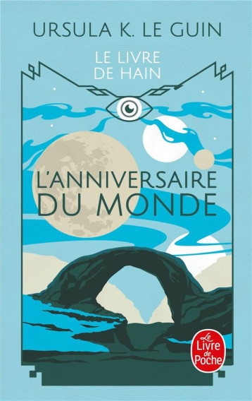 LE LIVRE DE HAIN : L'ANNIVERSAIRE DU MONDE - LE GUIN URSULA - LGF/Livre de Poche