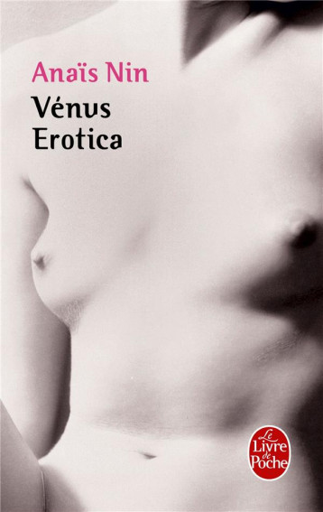 VENUS EROTICA - NIN ANAIS - LGF/Livre de Poche