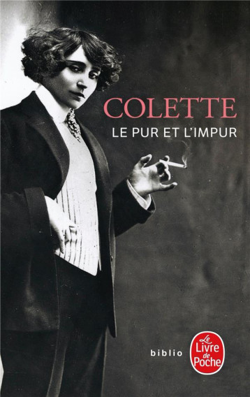 LE PUR ET L'IMPUR - COLETTE - LGF/Livre de Poche