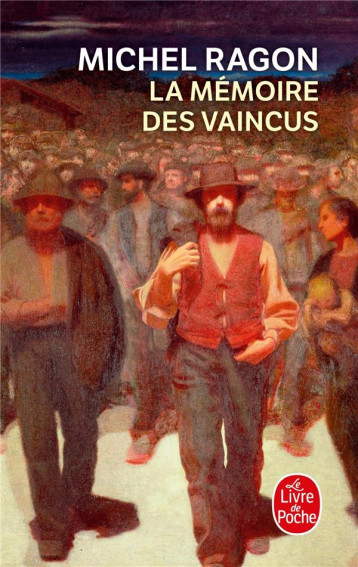 LA MEMOIRE DES VAINCUS - RAGON MICHEL - LGF/Livre de Poche