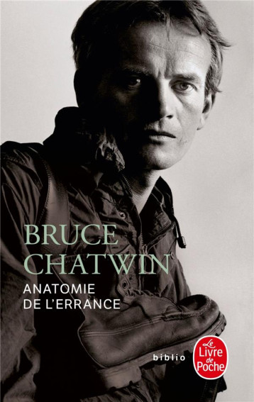 ANATOMIE DE L'ERRANCE - CHATWIN BRUCE - LGF/Livre de Poche