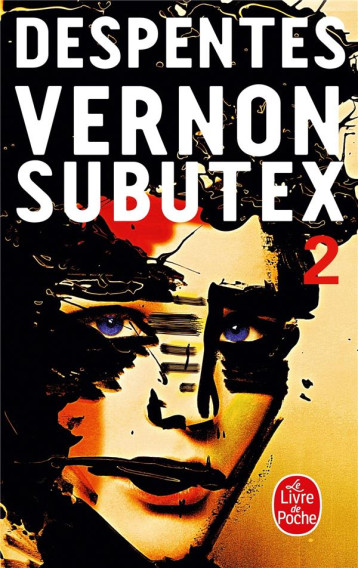 VERNON SUBUTEX TOME 2 - DESPENTES VIRGINIE - Le Livre de poche