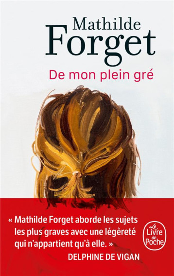 DE MON PLEIN GRE - FORGET MATHILDE - LGF/Livre de Poche