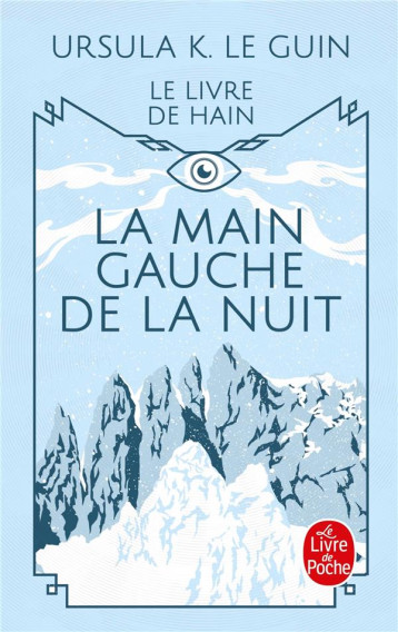 LE LIVRE DE HAIN TOME 4 : LA MAIN GAUCHE DE LA NUIT - LE GUIN URSULA - LGF/Livre de Poche