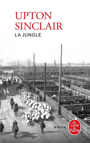 LA JUNGLE - SINCLAIR UPTON - LGF/Livre de Poche