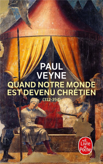 QUAND NOTRE MONDE EST DEVENU CHRETIEN - VEYNE PAUL - LGF/Livre de Poche