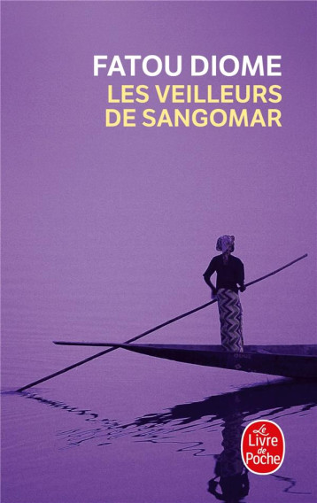 LES VEILLEURS DE SANGOMAR - DIOME FATOU - LGF/Livre de Poche