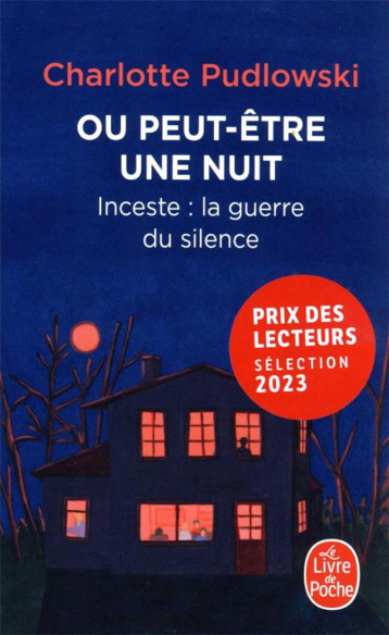 OU PEUT-ETRE UNE NUIT : INCESTE : LA GUERRE DU SILENCE - PUDLOWSKI CHARLOTTE - LGF/Livre de Poche