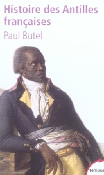 HISTOIRE DES ANTILLES FRANCAISES - BUTEL PAUL - PERRIN