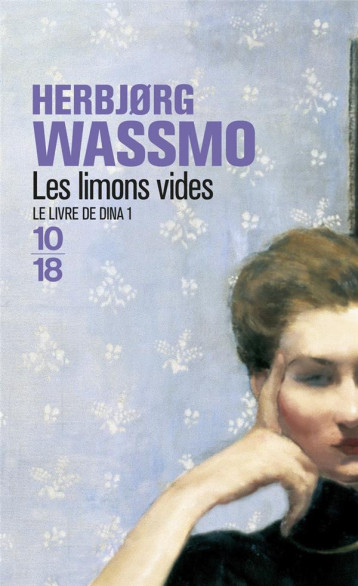 LE LIVRE DE DINA TOME 1 : LES LIMONS VIDES - WASSMO HERBJORG - 10 X 18