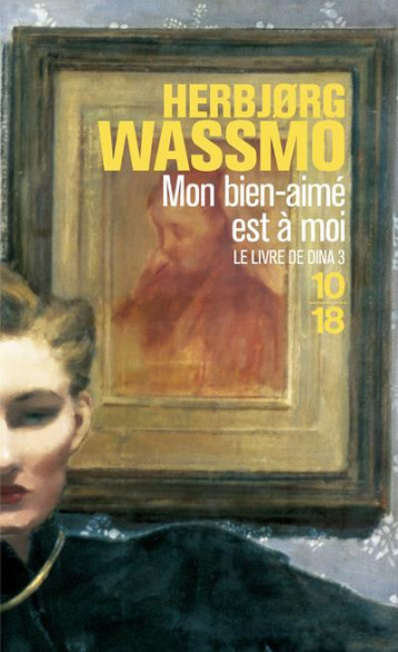 LE LIVRE DE DINA TOME 3 : MON BIEN-AIME EST A MOI - WASSMO HERBJ0RG - 10 X 18