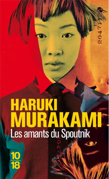 LES AMANTS DU SPOUTNIK - MURAKAMI HARUKI - 10 X 18