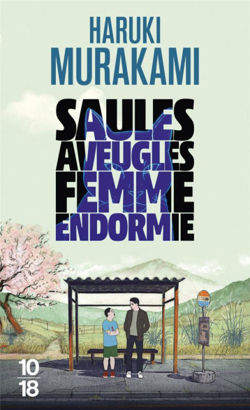 SAULES AVEUGLES, FEMMES ENDORMIES - MURAKAMI HARUKI - 10 X 18