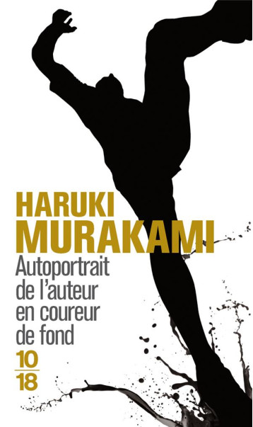 AUTOPORTRAIT DE L'AUTEUR EN COUREUR DE FOND - MURAKAMI HARUKI - 10 X 18