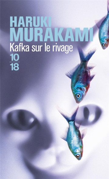 KAFKA SUR LE RIVAGE - MURAKAMI HARUKI - 10 X 18