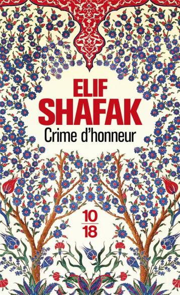 CRIME D'HONNEUR - SHAFAK ELIF - 10-18