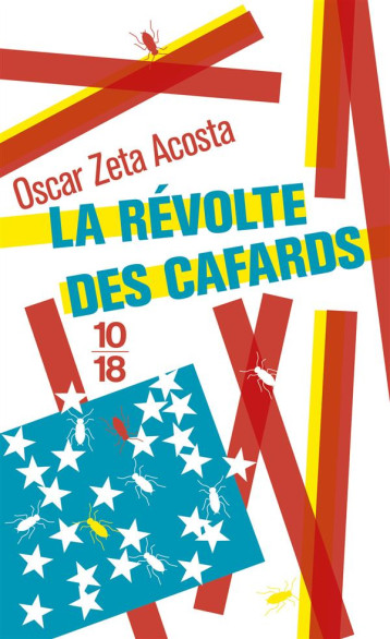 LA REVOLTE DES CAFARDS - ACOSTA OSCAR ZETA - 10-18