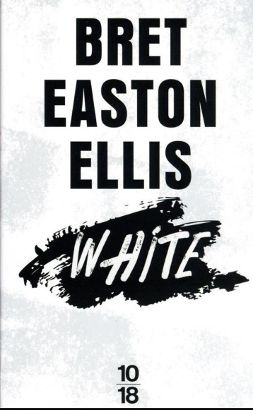 WHITE - ELLIS BRET EASTON - 10 X 18