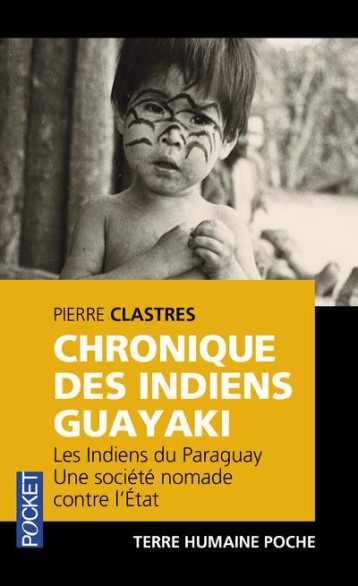 CHRONIQUE DES INDIENS GUAYAKI - CLASTRES PIERRE - POCKET