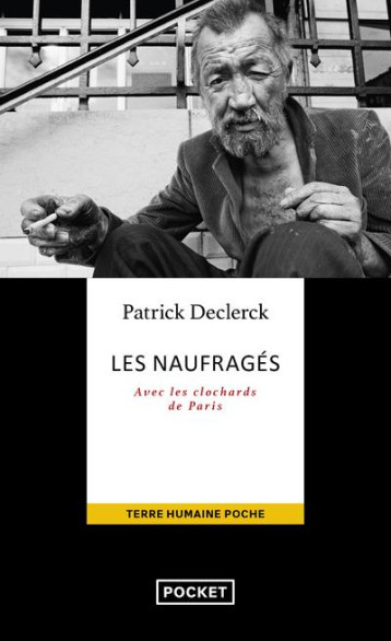 LES NAUFRAGES : AVEC LES CLOCHARDS DE PARIS - DECLERCK PATRICK - POCKET