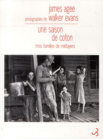 UNE SAISON DE COTON  -  TROIS FAMILLES DE METAYERS - AGEE JAMES - Bourgois