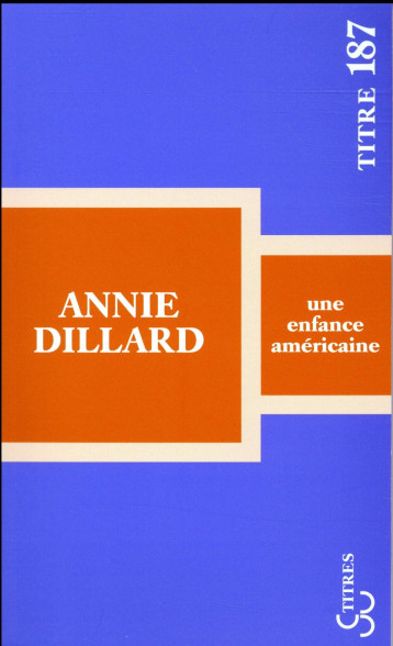 UNE ENFANCE AMERICAINE - DILLARD ANNIE - BOURGOIS