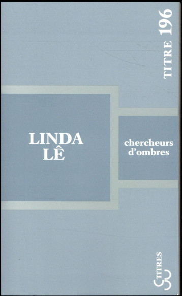 CHERCHEURS D'OMBRES - LE LINDA - BOURGOIS