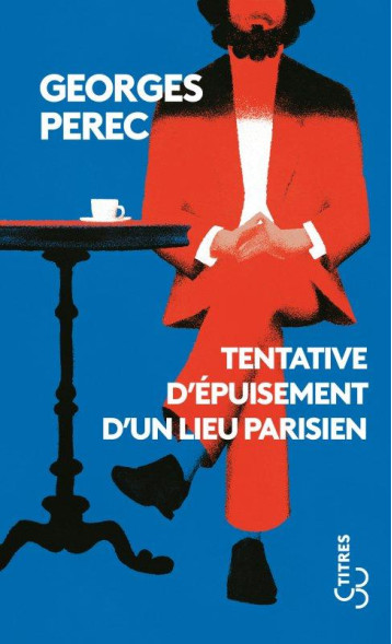 TENTATIVE D'EPUISEMENT D'UN LIEU PARISIEN - PEREC GEORGES - BOURGOIS