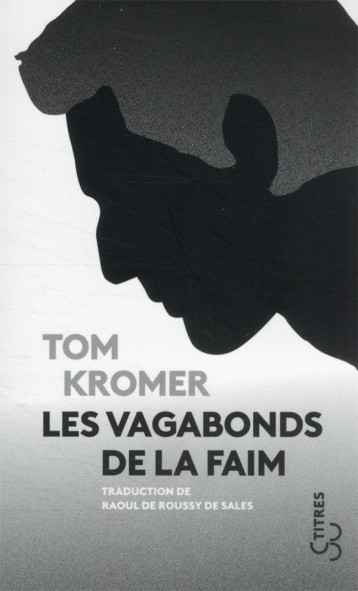 LES VAGABONDS DE LA FAIM - KROMER TOM - BOURGOIS