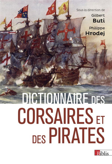DICTIONNAIRE DES CORSAIRES ET DES PIRATES - BUTI/HRODEJ - CNRS