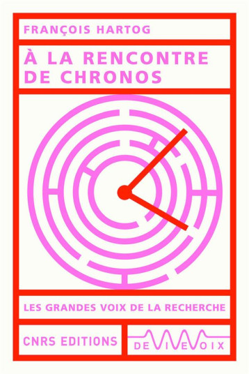 A LA RENCONTRE DE CHRONOS - HARTOG FRANCOIS - CNRS