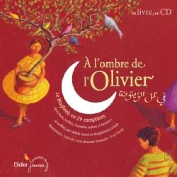 BERCEUSES ET COMPTINES DU MONDE - T22 - A L'OMBRE DE L'OLIVIER - LERASLE MAGDELEINE - DIDIER