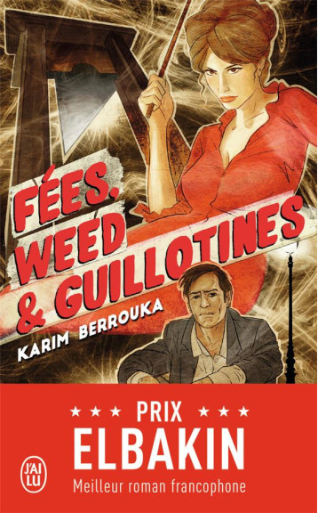 FEES, WEED ET GUILLOTINES - BERROUKA KARIM - J'AI LU