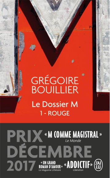 LE DOSSIER M TOME 1 : ROUGE - GREGOIRE BOUILLIER - J'AI LU