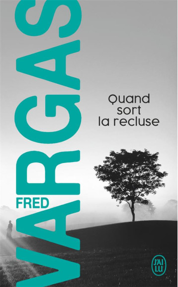 QUAND SORT LA RECLUSE - VARGAS FRED - J'AI LU