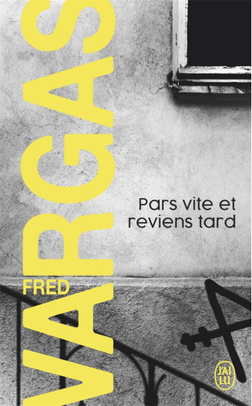 PARS VITE ET REVIENS TARD - VARGAS FRED - J'AI LU