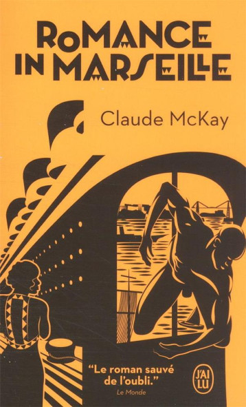 ROMANCE IN MARSEILLE - CLAUDE MCKAY - J'AI LU