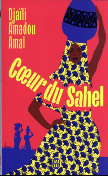 COEUR DU SAHEL - DJAILI AMADOU AMAL - J'AI LU