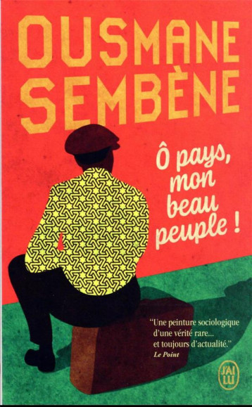 Ô PAYS, MON BEAU PEUPLE - SEMBENE OUSMANE - J'AI LU