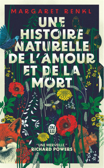 UNE HISTOIRE NATURELLE DE L'AMOUR ET DE LA MORT - MARGARET RENKL - J'AI LU