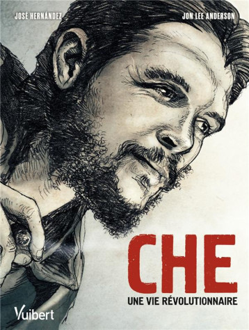 CHE : UNE VIE REVOLUTIONNAIRE - ANDERSON JON LEE - VUIBERT