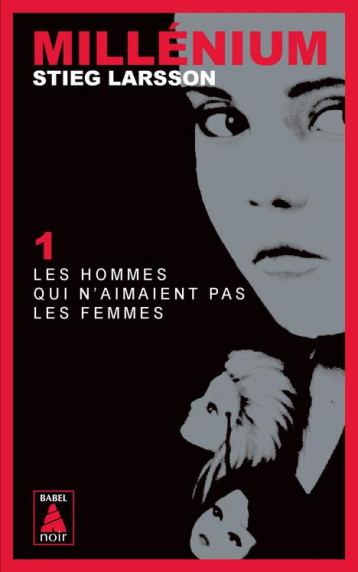 MILLENIUM TOME 1 : LES HOMMES QUI N'AIMAIENT PAS LES FEMMES - STIEG LARSSON - ACTES SUD