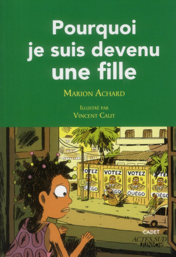 POURQUOI JE SUIS DEVENU UNE FILLE - ACHARD MARION - Actes Sud junior