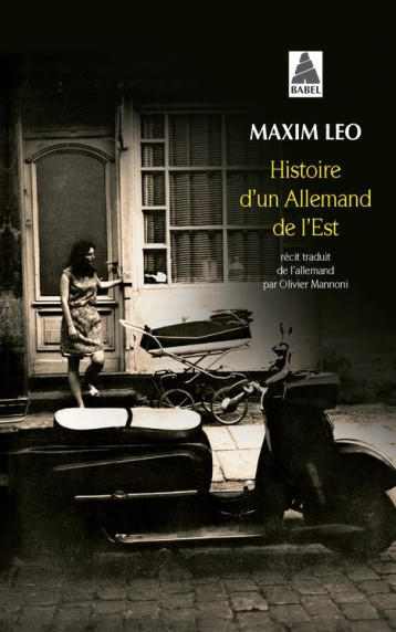 HISTOIRE D'UN ALLEMAND DE L'EST - LEO MAXIM / MANNONI - Actes Sud