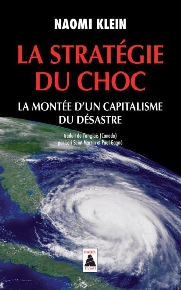 LA STRATEGIE DU CHOC  -  LA MONTEE D'UN CAPITALISME DU DESASTRE - KLEIN NAOMI - Actes Sud