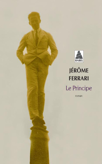 LE PRINCIPE - FERRARI JEROME - ACTES SUD