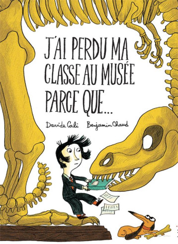 J'AI PERDU MA CLASSE AU MUSEE PARCE QUE... - CALI DAVIDE - Hélium